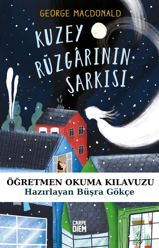 Kuzey Rüzgarının Şarkısı Öğretmen Okuma Kılavuzu